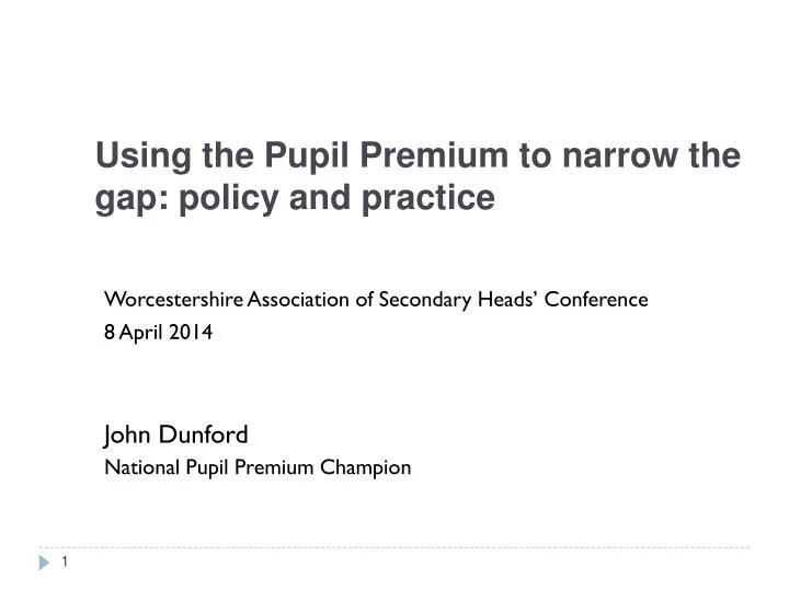 using the pupil premium to narrow the gap policy and practice