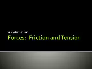 Forces: Friction and Tension