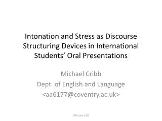 Michael Cribb Dept. of English and Language &lt; aa6177@coventry.ac.uk&gt;