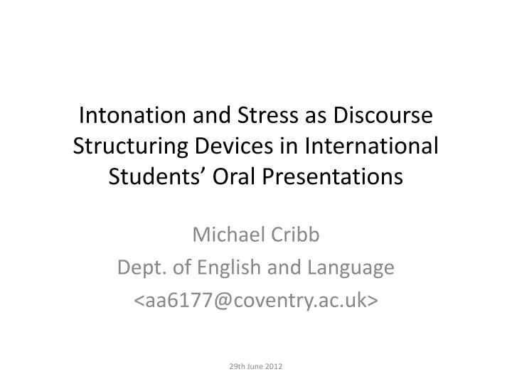 intonation and stress as discourse structuring devices in international students oral presentations