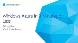 Windows Azure in 3 Minutes or Less