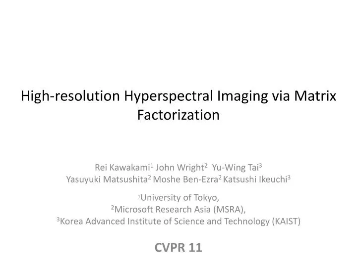 high resolution hyperspectral imaging via matrix factorization