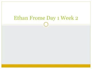 Ethan Frome Day 1 Week 2