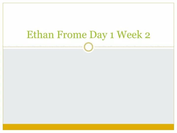 ethan frome day 1 week 2