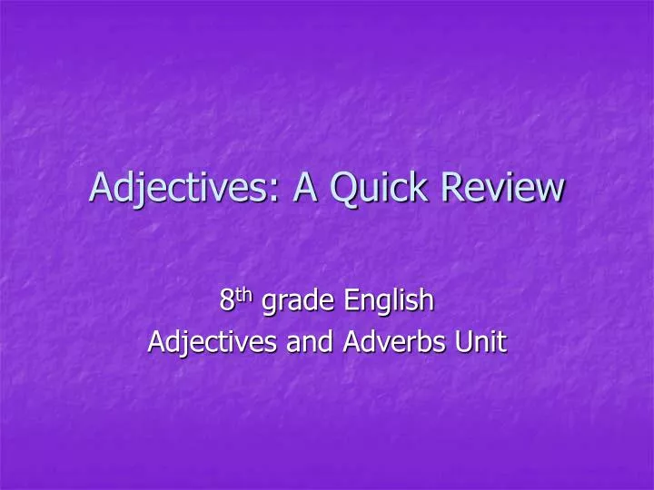 adjectives a quick review