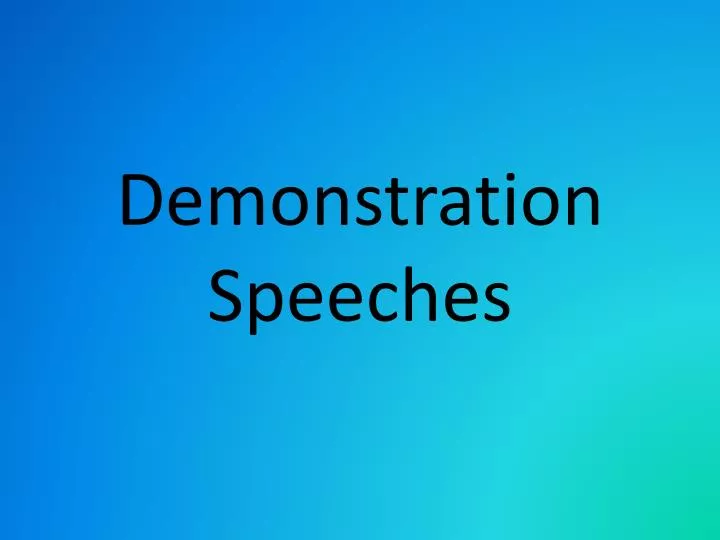 demonstration speeches