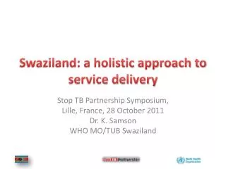 Swaziland: a holistic approach to service delivery