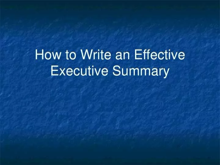 how to write an effective executive summary