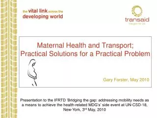 Maternal Health and Transport; Practical Solutions for a Practical Problem