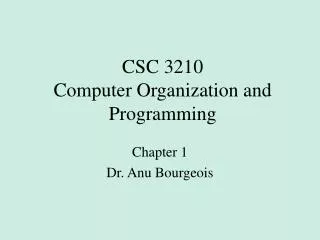 CSC 3210 Computer Organization and Programming