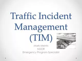 Traffic Incident Management (TIM)