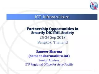 Sameer Sharma (sameer.sharma@itut) Senior Advisor ITU Regional Office for Asia-Pacific