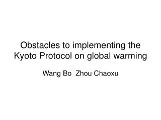 Obstacles to implementing the Kyoto Protocol on global warming