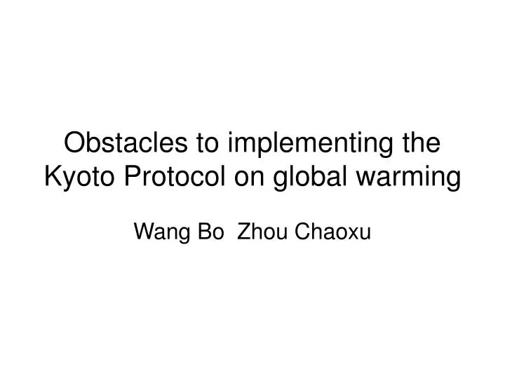 obstacles to implementing the kyoto protocol on global warming
