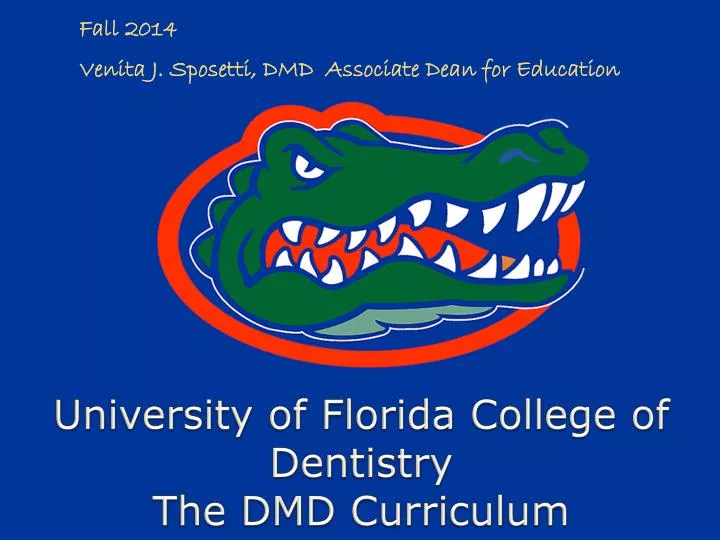 university of florida college of dentistry the dmd curriculum