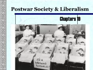 Postwar Society &amp; Liberalism