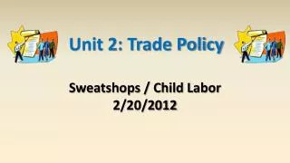 Sweatshops / Child Labor 2/20/2012