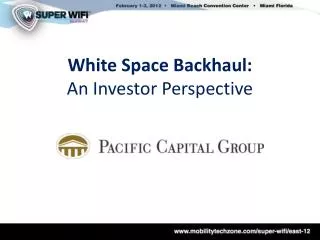 White Space Backhaul: An Investor Perspective