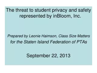 The threat to student privacy and safety represented by inBloom , Inc.