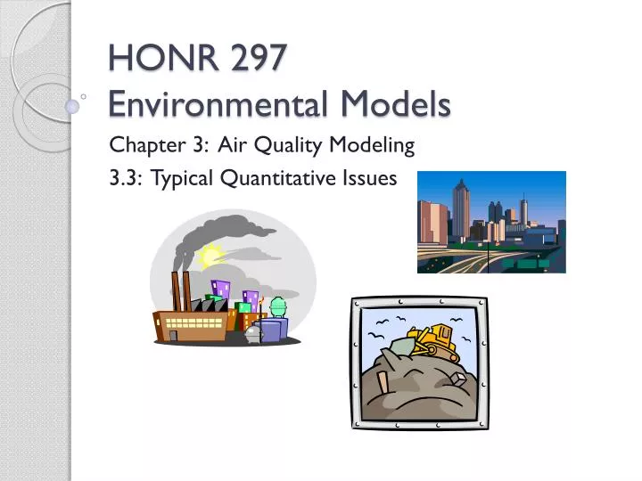 honr 297 environmental models