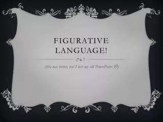 Figurative Language!