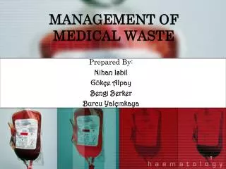 MANAGEMENT OF MEDICAL WASTE