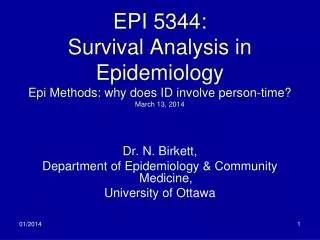 Dr. N. Birkett, Department of Epidemiology &amp; Community Medicine, University of Ottawa