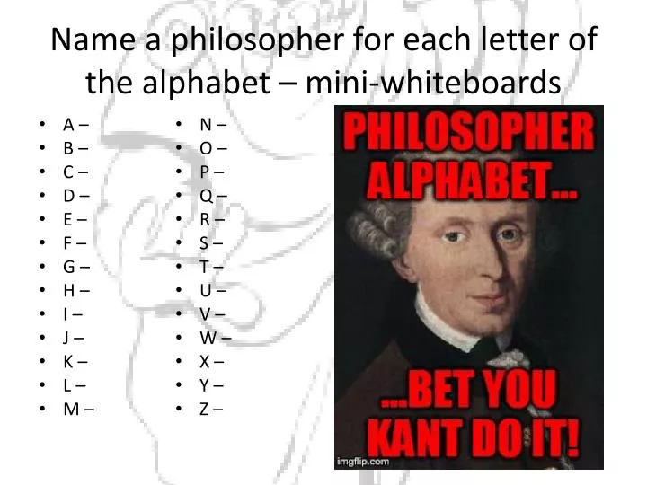 name a philosopher for each letter of the alphabet mini whiteboards