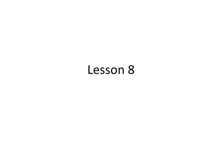 lesson 8