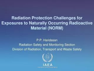 Radiation Protection Challenges for Exposures to Naturally Occurring Radioactive Material (NORM)