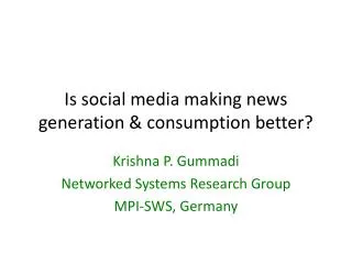 Is social media making news generation &amp; consumption better?