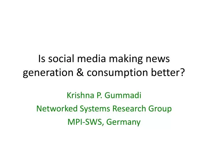 is social media making news generation consumption better