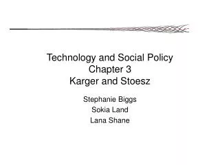 Technology and Social Policy Chapter 3 Karger and Stoesz