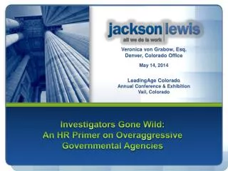 Investigators Gone Wild: An HR Primer on Overaggressive Governmental Agencies