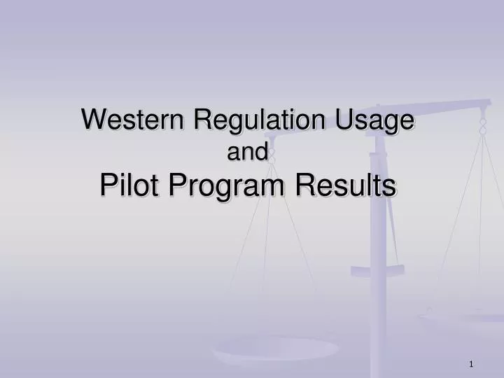 western regulation usage and pilot program results