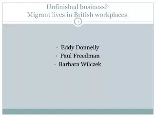 Unfinished business? Migrant lives in British workplaces