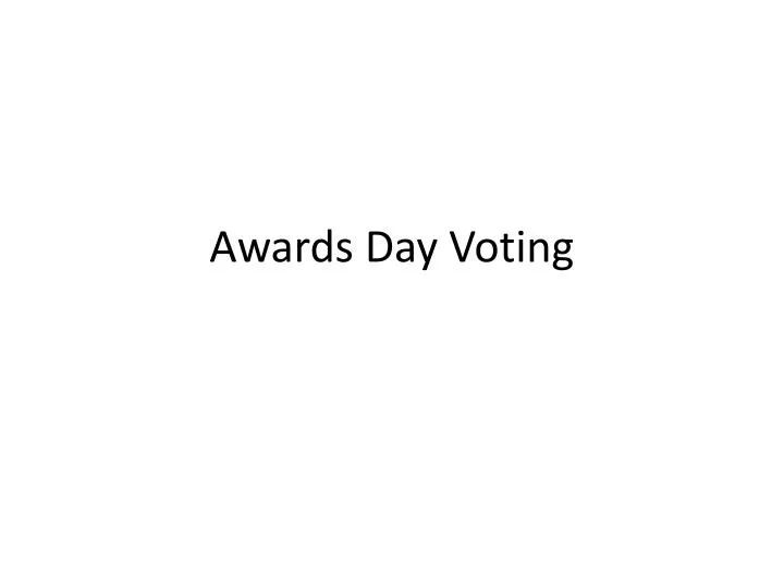 awards day voting