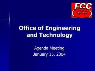 Office of Engineering and Technology
