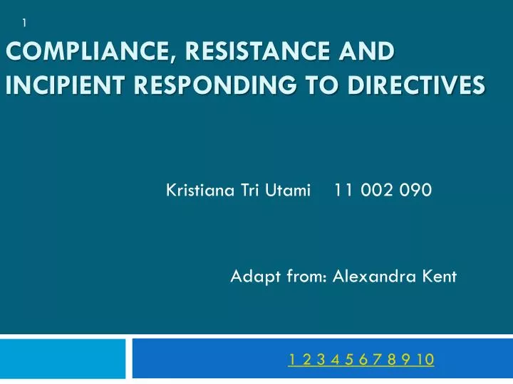 compliance resistance and incipi ent responding to directives