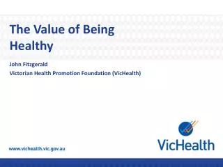 The Value of Being Healthy