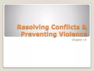 Resolving Conflicts &amp; Preventing Violence
