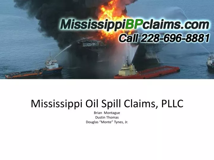 mississippi oil spill claims pllc brian montague dustin thomas douglas monte tynes jr