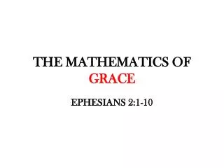 THE MATHEMATICS OF GRACE