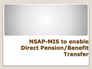 NSAP-MIS to enable Direct Pension/Benefit Transfer