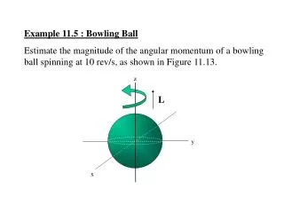 Example 11.5 : Bowling Ball