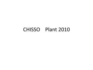 CHISSO Plant 2010