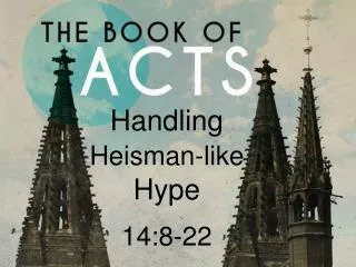 Handling Heisman-like Hype 14:8-22