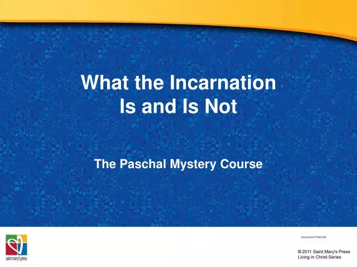 what the incarnation is and is not