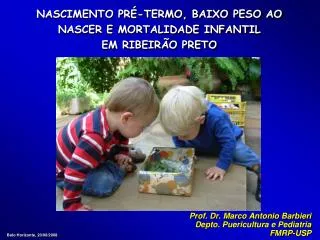 nascimento pr termo baixo peso ao nascer e mortalidade infantil em ribeir o preto