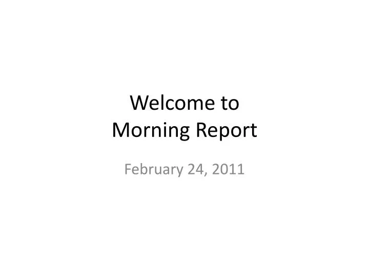 welcome to morning report
